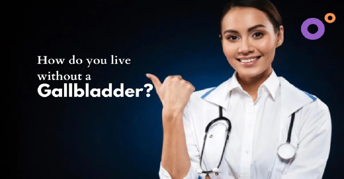 Lifestyle without gallbladder